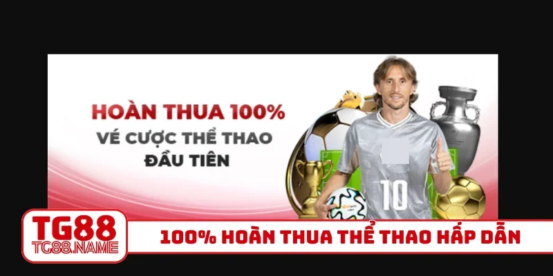 100% hoàn thua thể thao hấp dẫn