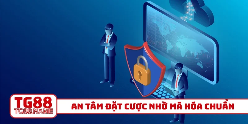 An tâm đặt cược nhờ mã hóa chuẩn