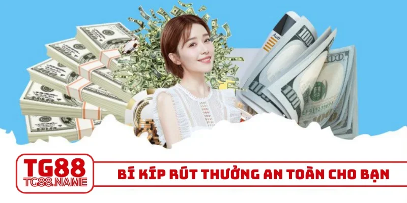 Bí kíp rút thưởng an toàn cho bạn