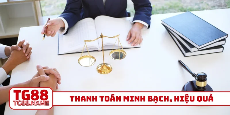 Thanh toán minh bạch, hiệu quả