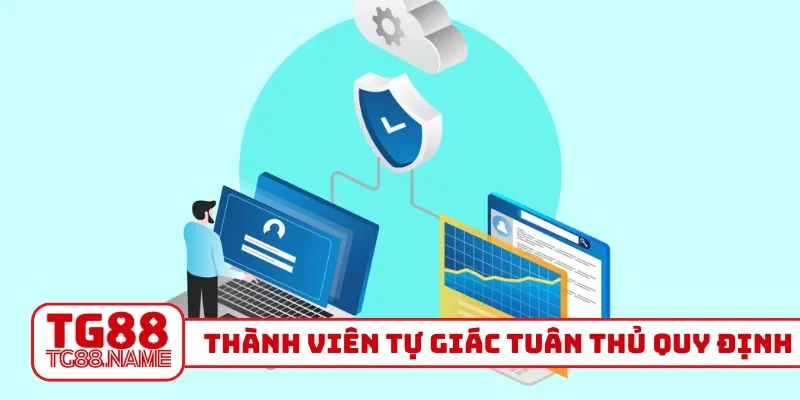 Thành viên tự giác tuân thủ quy định