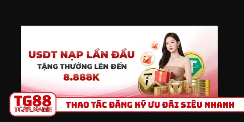 Thao tác đăng ký ưu đãi siêu nhanh